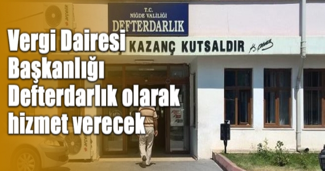 Vergi dairesi başkanlıkları "defterdarlığa" dönüştü