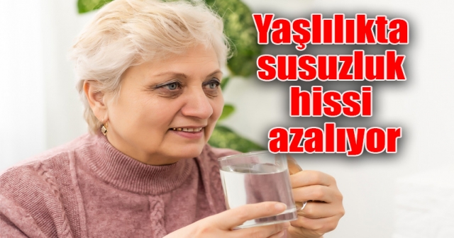 Yaşlanmayla Gelen Susuzluk Hissi Azalması