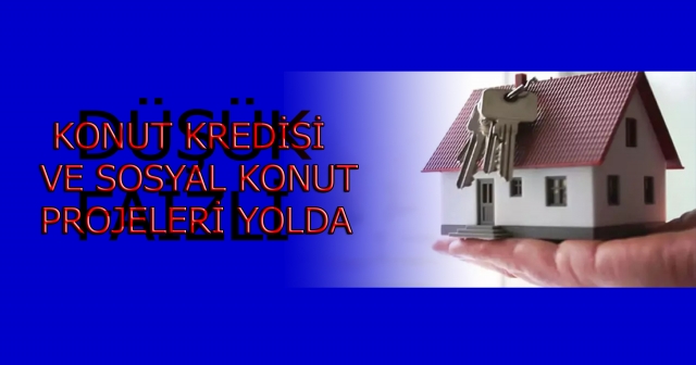 Yeni Konut Kredisi Hedefi