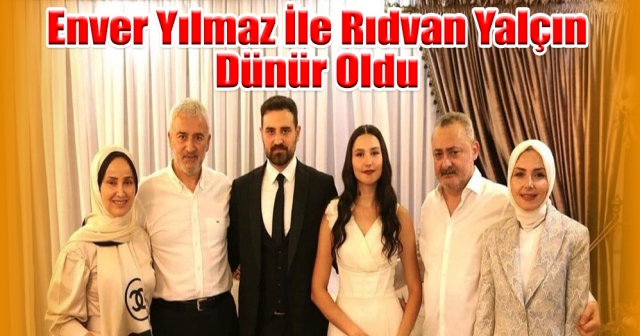 YILMAZ İLE YALÇIN AİLELERİNİN MUTLU GÜNÜ