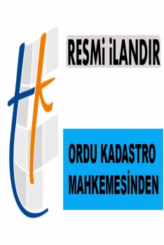 ORDU KADASTRO MAHKEMESİNDEN