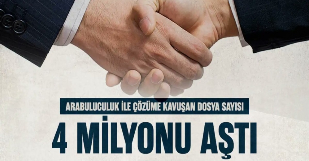 Arabulucular 4 Milyon Davayı Sonuçlandırdı