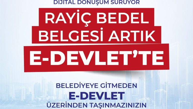 RAYİÇ BEDEL BELGESİ E-DEVLET’TEN ALINABİLECEK
