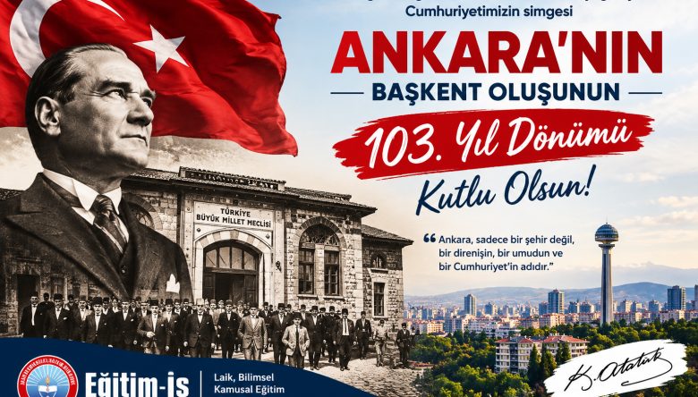 Ankara’nın Başkent Oluşunun 103. Yılı